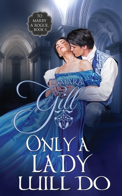 Only a Lady Will Do By Tamara Gill Cover Image