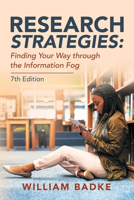 Research Strategies: Finding Your Way Through the Information Fog By William Badke Cover Image