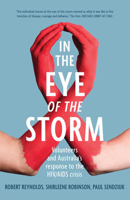 In the Eye of the Storm: Volunteers and Australia’s Response to the HIV/AIDS Crisis Cover Image