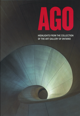 Ago: Highlights from the Collection of the Art Gallery of Ontario By Jim Shedden (Editor) Cover Image