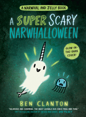 A Super Scary Narwhalloween (A Narwhal and Jelly Book #8) cover