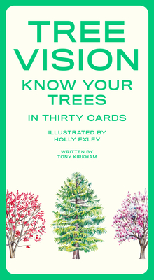 Tree Vision: 30 Cards to Cure Your Tree Blindness By Tony Kirkham, Holly Exley (Illustrator) Cover Image