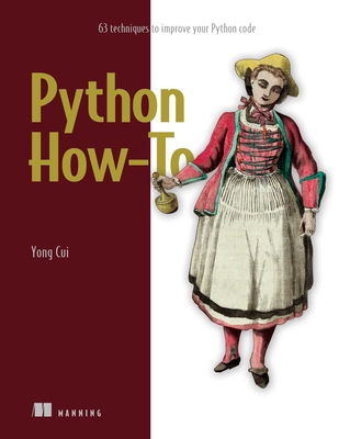 Python How-To: 63 techniques to improve your Python code Cover Image