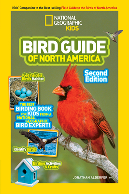 National Geographic Kids Bird Guide of North America, Second Edition By Jonathan Alderfer Cover Image