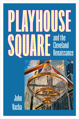 Playhouse Square and the Cleveland Renaissance Cover Image