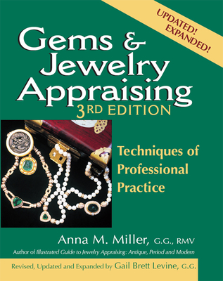 Gems & Jewelry Appraising (3rd Edition): Techniques of Professional Practice Cover Image