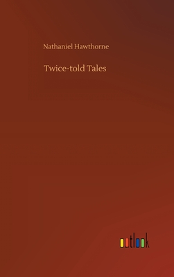 Twice-told Tales