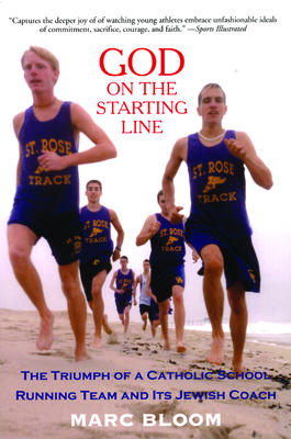 God on the Starting Line: The Triumph of a Catholic School Running Team and Its Jewish Coach Cover Image