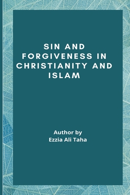 Sin and Forgiveness in Christianity and Islam Cover Image