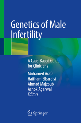 Genetics of Male Infertility: A Case-Based Guide for Clinicians Cover Image