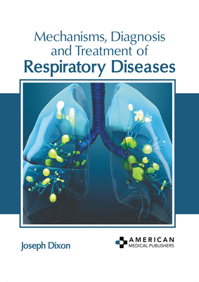 Mechanisms, Diagnosis and Treatment of Respiratory Diseases Cover Image