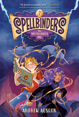 Cover for Spellbinders: The Not-So-Chosen One