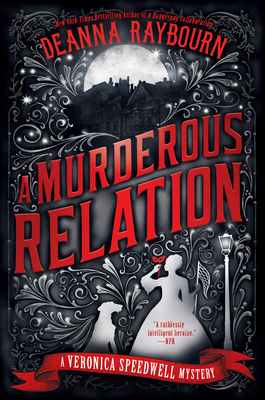 A Murderous Relation (A Veronica Speedwell Mystery #5) By Deanna Raybourn Cover Image