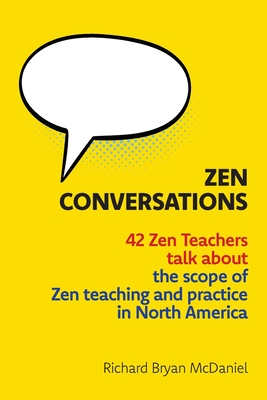 Zen Conversations: The Scope of Zen Teaching and Practice in North America Cover Image