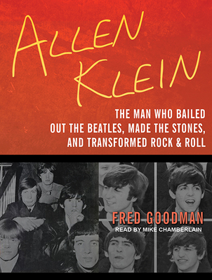 Allen Klein The Man Who Bailed Out The Beatles Made The