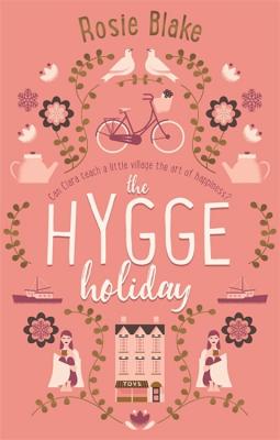 The Hygge Holiday: The warmest, funniest, cosiest romantic comedy of the year