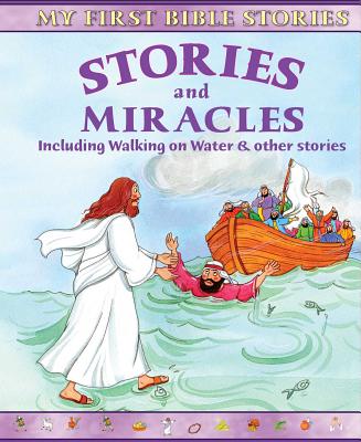 Stories and Miracles: Inlcuding Adam & Eve and other stories (My First Bible Stories) By IglooBooks Cover Image