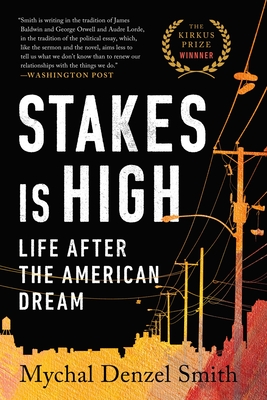 Stakes Is High: Life After the American Dream By Mychal Denzel Smith Cover Image