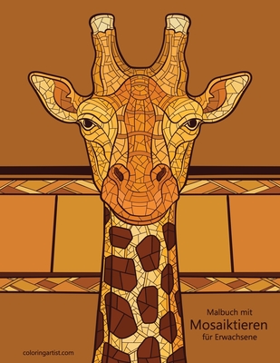 Malbuch mit Mosaiktieren für Erwachsene By Nick Snels Cover Image