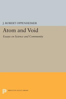 Atom and Void: Essays on Science and Community (Princeton Legacy Library #999)