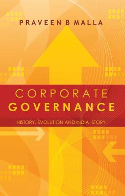 Corporate Governance: Concept, Evolution and India Story By Praveen B. Malla Cover Image
