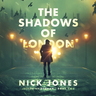 The Shadows of London By Nick Jones, Ray Porter (Read by) Cover Image