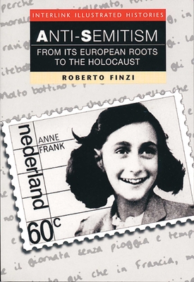 Anti-Semitism (Interlink Illustrated Histories) By Roberto Finzi Cover Image