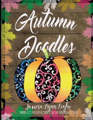 Autumn Doodles Coloring Book By Jamesa Lynn Leyhe Cover Image
