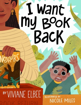 I Want My Book Back By Viviane Elbee, Nicole Miles (Illustrator) Cover Image
