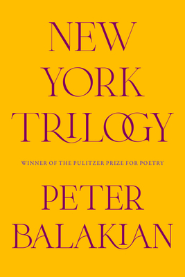 New York Trilogy By Peter Balakian Cover Image