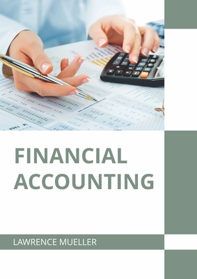 Financial Accounting By Lawrence Mueller (Editor) Cover Image