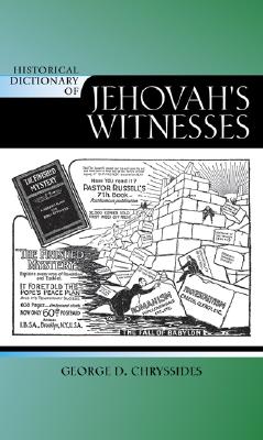Historical Dictionary of Jehovah's Witnesses (Historical Dictionaries of Religions #85) By George D. Chryssides Cover Image