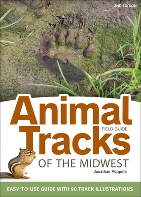 Animal Tracks of the Midwest Field Guide: Easy-To-Use Guide with 55 Track Illustrations Cover Image