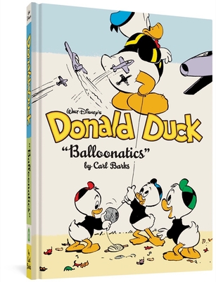 Walt Disney's Donald Duck "Balloonatics": The Complete Carl Barks Disney Library Vol. 25