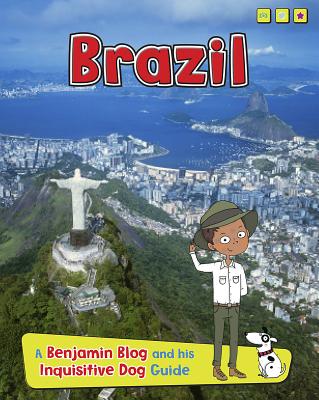 Brazil: A Benjamin Blog and His Inquisitive Dog Guide (Country Guides)