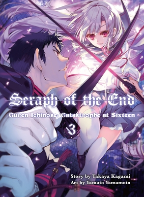 Seraph of the End: Guren Ichinose: Catastrophe at Sixteen (manga): Seraph  of the End: Guren Ichinose: Catastrophe at Sixteen (manga) 1 (Series #1)  (Paperback) 