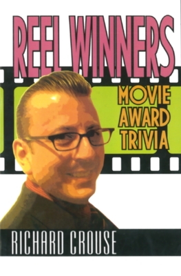 Reel Winners: Movie Award Trivia By Richard Crouse Cover Image