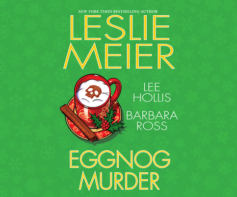Eggnog Murder By Leslie Meier, Lee Hollis, Barbara Ross Cover Image