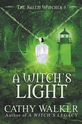 A Witch's Light (The Salem Witches #3)