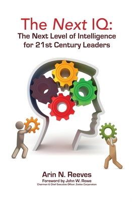 The Next IQ: The Next Level of Intelligence for 21st Century Leaders Cover Image
