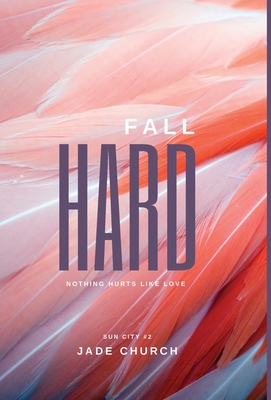 Fall Hard (Sun City #2)
