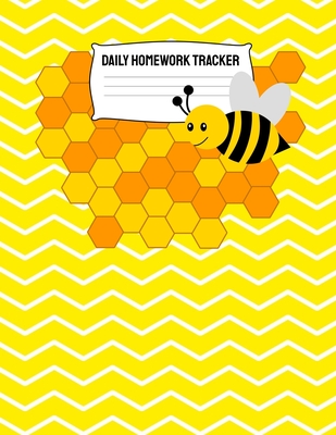Daily Homework Tracker: Homework Organizer Elementary, Middle and High  School Honey Bees Academic Log (Paperback)