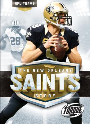 The New Orleans Saints Story (NFL Teams) (Library Binding)