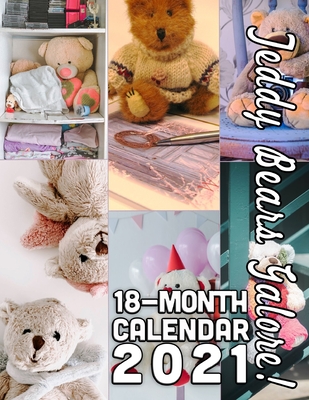Teddy Bears Galore 18-Month Calendar 2021: October 2020 through March 2022 By Calendar Gal Press Cover Image