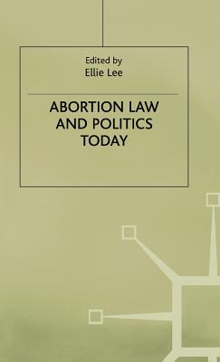 Abortion Law and Politics Today Cover Image