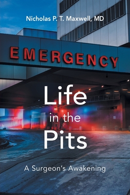Life in the Pits: A Surgeon's Awakening Cover Image