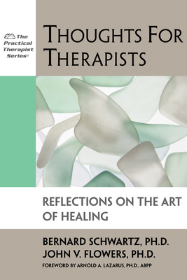 Thoughts for Therapists: Reflections on the Art of Healing (Practical Therapist) Cover Image