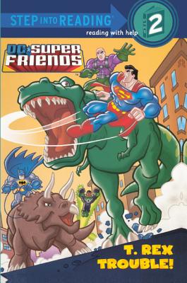 T. Rex Trouble! (DC Super Friends (Pb)) Cover Image