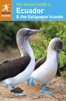The Rough Guide to Ecuador & the Galápagos Islands By Rough Guides, Sara Humphreys Cover Image