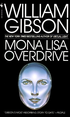 Mona Lisa Overdrive: A Novel (Sprawl Trilogy #3) By William Gibson Cover Image
